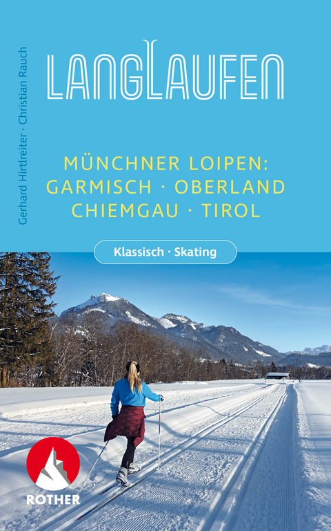 Langlaufen - Münchner Loipen - Gerhard Hirtlreiter, Christian Rauch