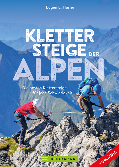 Klettersteige der Alpen - Eugen E. Hüsler