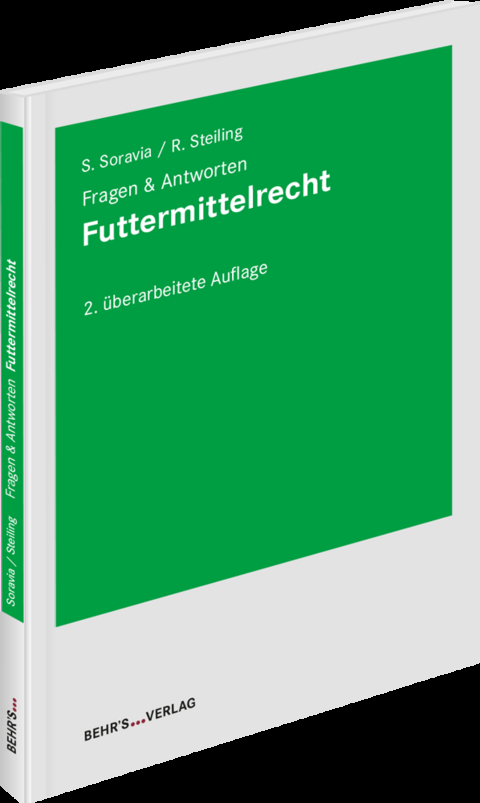 Futtermittelrecht - Fragen & Antworten - Saskia Soravia, Ronald Steiling