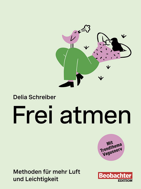 Frei atmen - Delia Schreiber