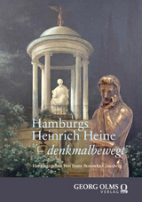 Hamburgs Heinrich Heine – denkmalbewegt - 