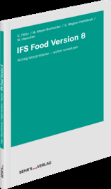 IFS Food Version 8 - Flöter, Christine; Meyer-Bremecker, Melanie; Wegner-Hambloch, Sylvia; Heeschen, Walther