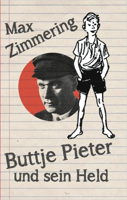 Buttje Pieter und sein Held - Max Zimmering