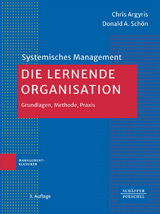 Die lernende Organisation - Chris Argyris, Donald A. Schön