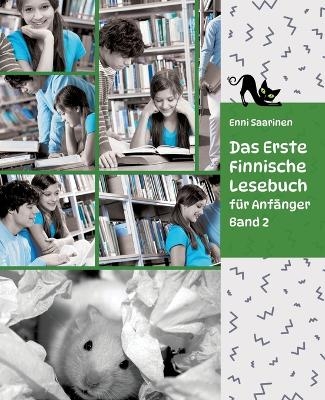 Lerne Finnische Sprache: Das Erste Finnische Lesebuch für Anfänger, Band 2 - Enni Saarinen