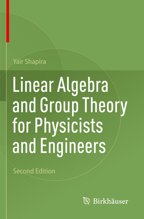 Linear Algebra and Group Theory for Physicists and Engineers - Yair Shapira