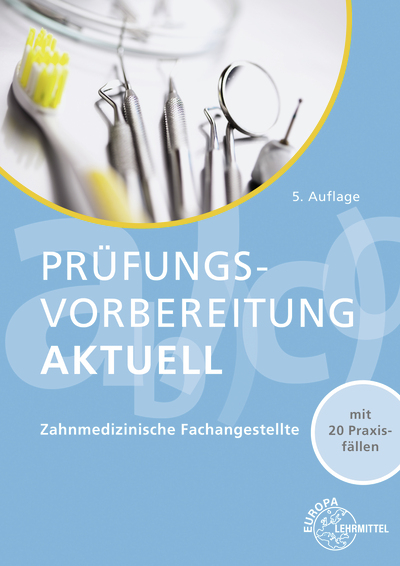 Prüfungsvorbereitung aktuell - zahnmedizinische Fachangestellte - Uwe Hoffmann, Claus Reinhardt, Jörg Schmidt