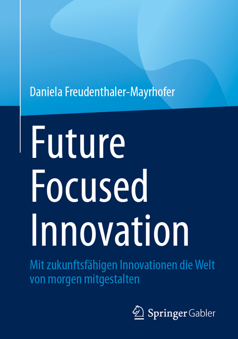 Future focused innovation - Daniela Freudenthaler-Mayrhofer