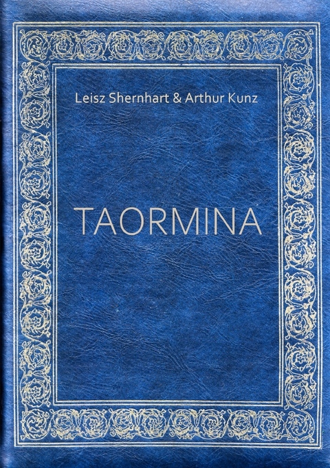 Taormina - Arthur Kunz, Leisz Shernhart