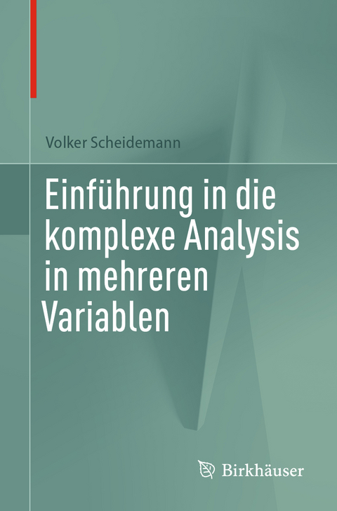 Einführung in die komplexe Analysis in mehreren Variablen - Volker Scheidemann