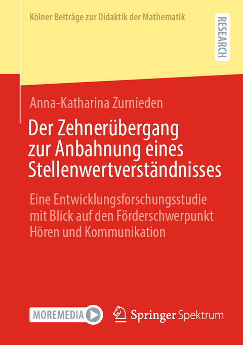 Der Zehnerübergang zur Anbahnung eines Stellenwertverständnisses - Anna-Katharina Zurnieden