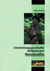 Entwicklungsgeschichte Afrikanischer Menschenaffen - Ellen Krebs