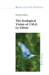 The Ecological Vision of J.M.G. Le Clézio - Bronwen Martin