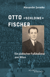 Otto „Schloime“ Fischer - Alexander Juraske