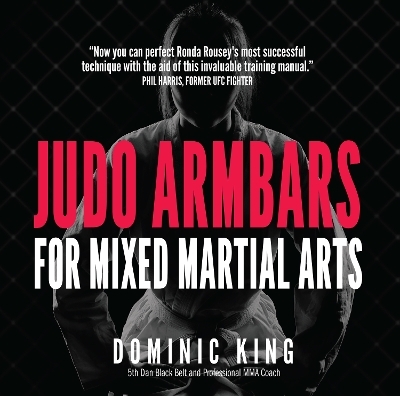 Judo Armbars for Mixed Martial Arts - Dominic King, Emma Delaney