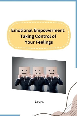 Emotional Empowerment -  Laura