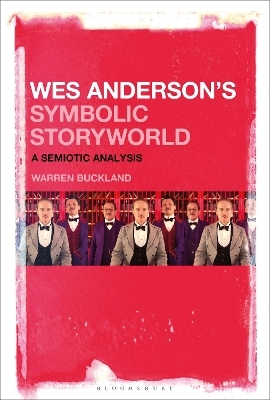 Wes Anderson’s Symbolic Storyworld - Dr. Warren Buckland