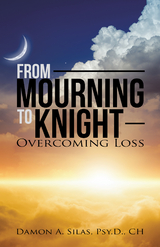 From Mourning to Knight -  Damon Silas