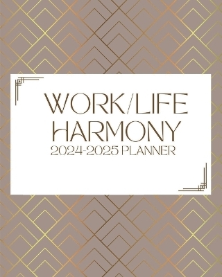 Work/Life Harmony Planner - Vernita Stevens