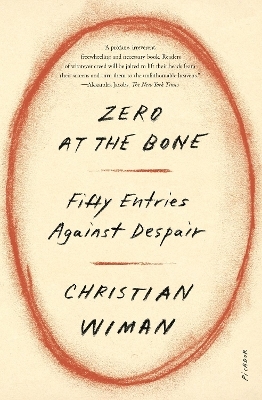 Zero at the Bone - Christian Wiman