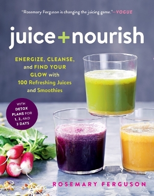 Juice + Nourish - Rosemary Ferguson