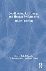 Conditioning for Strength and Human Performance - Chandler, T. Jeff; Chandler, W. Britt; Bishop, Chris