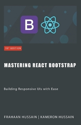 Mastering React Bootstrap - Kameron Hussain, Frahaan Hussain