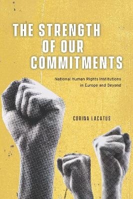 The Strength of Our Commitments - Corina Lacatus