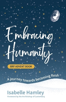 BRF Advent Book: Embracing Humanity - Isabelle Hamley