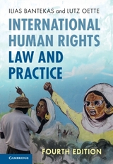 International Human Rights Law and Practice - Bantekas, Ilias; Oette, Lutz