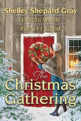 The Christmas Gathering - Shelley Shepard Gray, Rachel J. Good