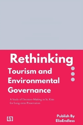 Rethinking Tourism and Environmental Governance - Taylor Apple