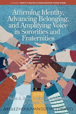 Affirming Identity, Advancing Belonging, and Amplifying Voice in Sororities and Fraternities - 