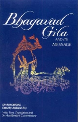 Bhagavad Gita and Its Message - 