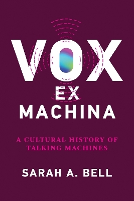 Vox ex Machina - Sarah A. Bell