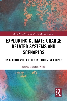 Exploring Climate Change Related Systems and Scenarios - Jeremy Winston Webb