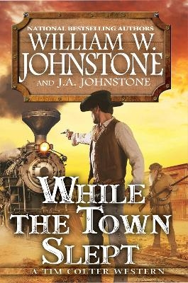 While the Town Slept - William W. Johnstone, J.A. Johnstone