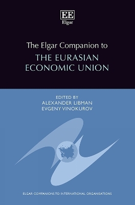 The Elgar Companion to the Eurasian Economic Union - 