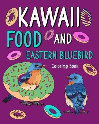 Kawaii Food and Eastern Bluebird Coloring Book -  Paperland