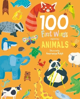 100 First Words Exploring Animals (Cased) -  Sweet Cherry Publishing