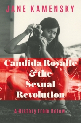 Candida Royalle and the Sexual Revolution - Jane Kamensky