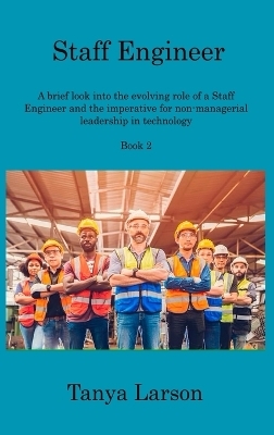 Staff Engineer Book 2 - Tanya Larson