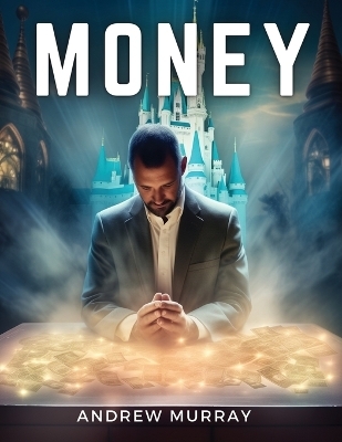 Money -  Andrew Murray