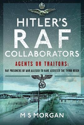 Hitler's RAF Collaborators - M S Morgan