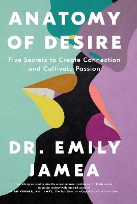 Anatomy of Desire - Dr. Emily Jamea