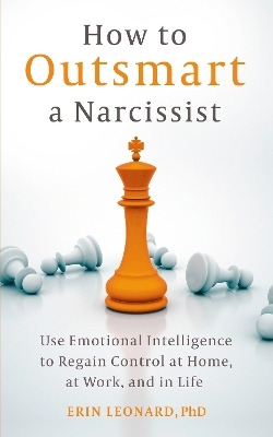 How to Outsmart a Narcissist - Erin Leonard