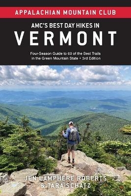 Amc's Best Day Hikes in Vermont - Jen Lamphere Roberts, Tara Schatz