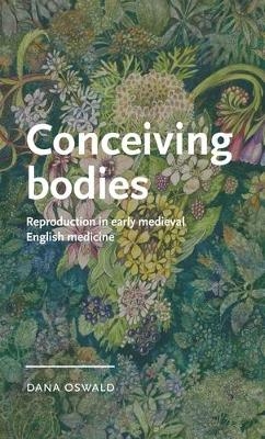 Conceiving Bodies - Dana Oswald