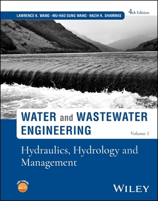 Water and Wastewater Engineering, Volume 1 - Lawrence K. Wang, Mu-Hao Sung Wang, Nazih K. Shammas