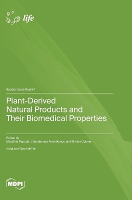 Plant-Derived Natural Products and Their Biomedical Properties